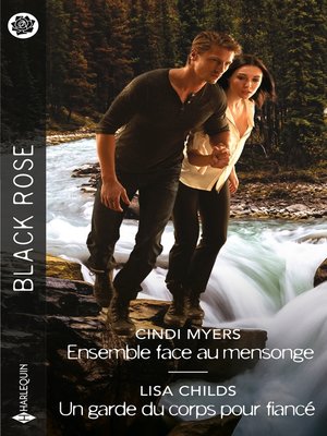 cover image of Ensemble face au mensonge--Un garde du corps pour fiancé